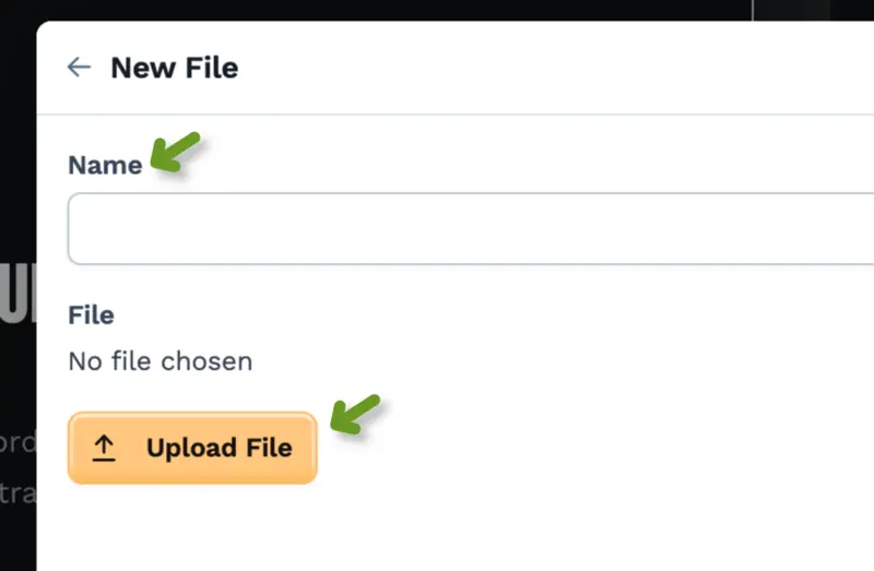 The New File form inside the dialog, with a back arrow, a Name field, and an Upload File button under the File section.